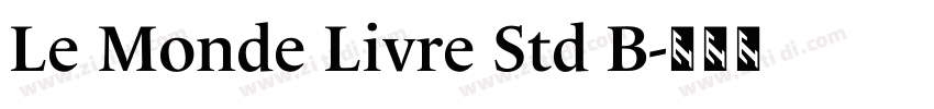 Le Monde Livre Std B字体转换